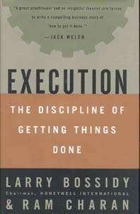 Execution, the discipline of gettng things done,