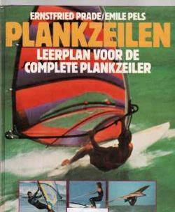Plankzeilen, Ernstfried Prade, Emile Pels