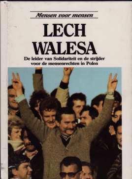 Lech Walesa, mensen voor mensen,