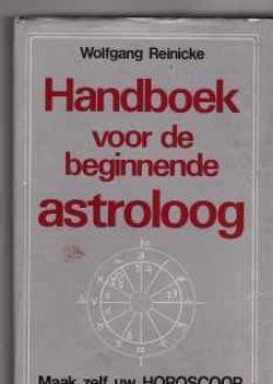 Handboek voor de beginnende astroloog, wolfgang reinicke