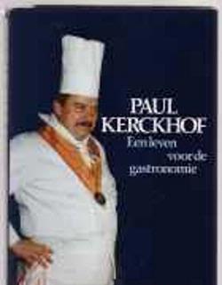 Een leven voor de gastronomie, Paul Kerckhof
