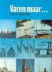 Foto 1 van varen maar... door frans van dusschoten
