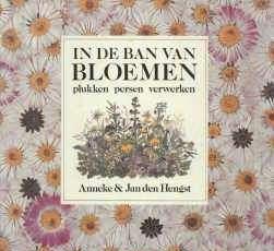 In de ban van bloemen, plukken, persen, verwerken