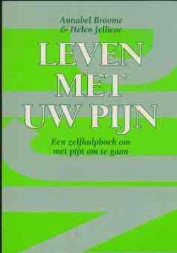 Leven met uw pijn, Annabel Broome, Helen Jellicoe,