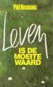Foto 1 van Leven is de moeite waard, door phil bosmans,