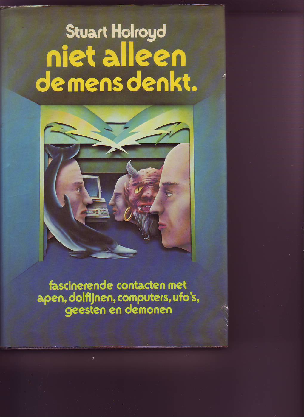 Niet alleen de mens denkt ( Stuart Holroyd )