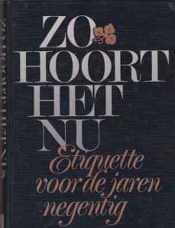 Zo hoort het nu, Etiquette voor de jaren negentig