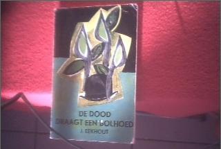 De dood draagt een bolhoed - J. Eekhout