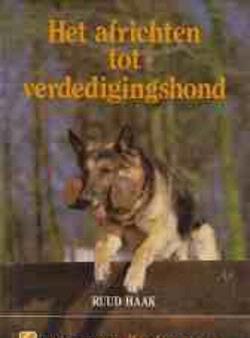 Het africhten tot verdedingshond, Ruud Haak