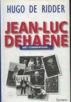 Jean-Luc Dehaene, Met commentaar, Hugo De Ridder