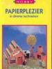 Foto 1 van Papierplezier in diverse technieken,