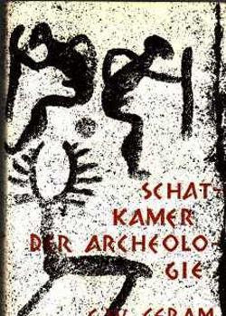 Schatkamer der archelologie, C.W.Ceram