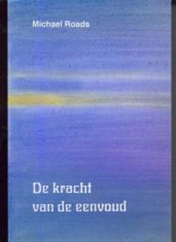 De kracht van de eenvoud, Michael Roads