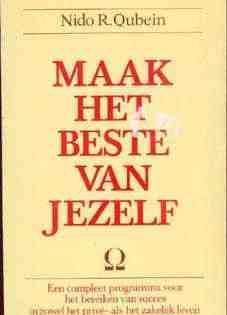Maak het beste van jezelf, door nido r qubein,