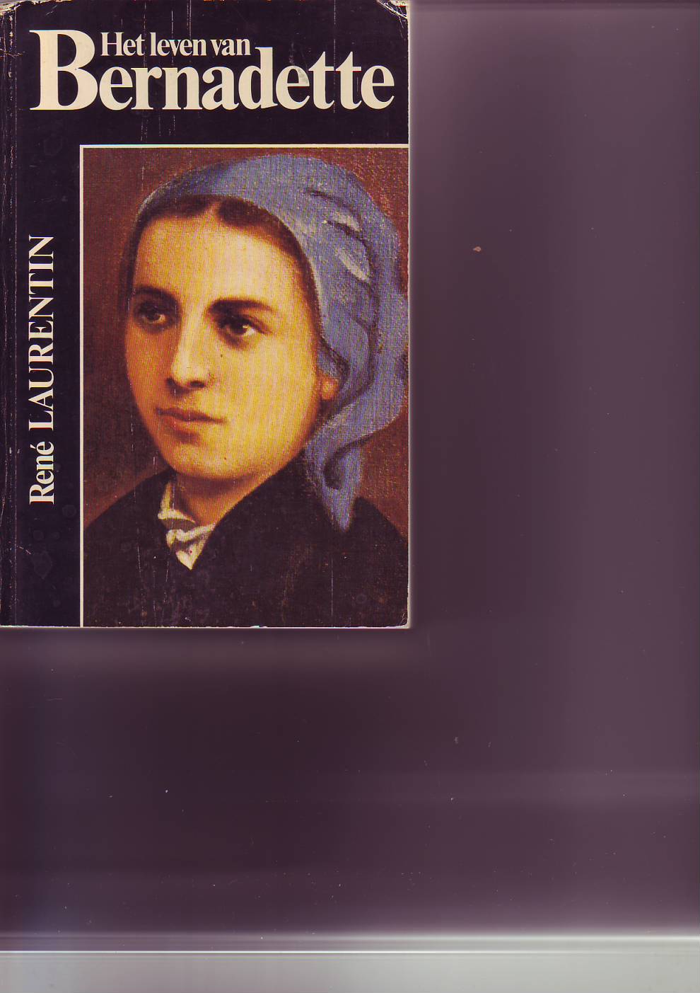 Het leven van Bernadette ( René Laurentin )
