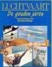 Foto 1 van Luchtvaart, de gouden jaren, samengesteld oot Rupert Prior
