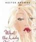 What the lady wants - Hester Browne