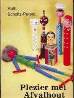 Plezier met afvalhout, Ruth Scholtz-Peters