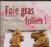 Foto 1 van Foie gras follies, Nicole Renaud