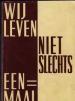 Foto 1 van Wij leven niet slechts eenmaal, K.O.Schmidt