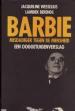 Foto 1 van Barbie, midadiger tegen de mensheid een ooggetuigenverslag,