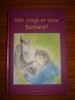 Foto 1 van Wie zorgt er voor Barbara? - Gisela Kautz