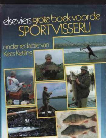Elseviers grote boek voor sportvisserij, Kees Kett