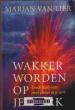 Foto 1 van Wakker worden op je werk, Marjan Van Lier