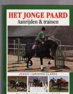 Het jonge paard, aanrijden en trainen, Jennie Loriston-Clark