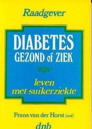 Diabetes gezond of ziek, Frans van der Horst
