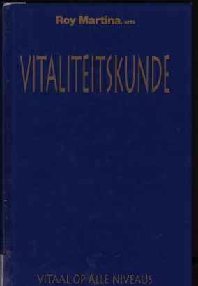 Vitaliteitskunde, Roy Martina,