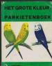 Foto 1 van Het grote kleur parkietenboek