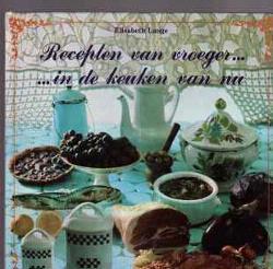 Recepten van vroeger in de keuken van nu, Elisabeth Lange