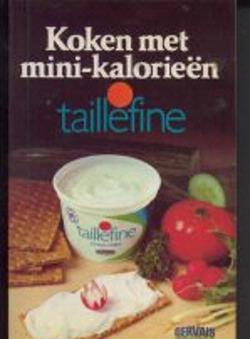 Koken met mini-kalorieën, Taillefine, Gervais