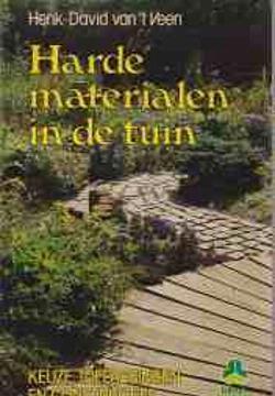 Harde materialen in de tuin, Henk-David van 't Veen,