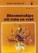 Foto 1 van Bloemstukjes uit tuin en veld