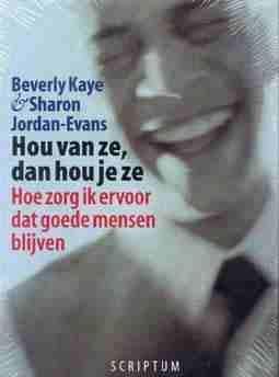 Hou van ze, dan hou je ze, hoe zorg ik ervoor dat goede men