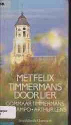 Met Felix Timmermans door Lier, Gommaar Timmermans