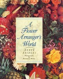 A flower arrangers's world, door derk bridge