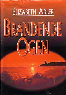 Thriller , Elizabeth Adler . brandende ogen