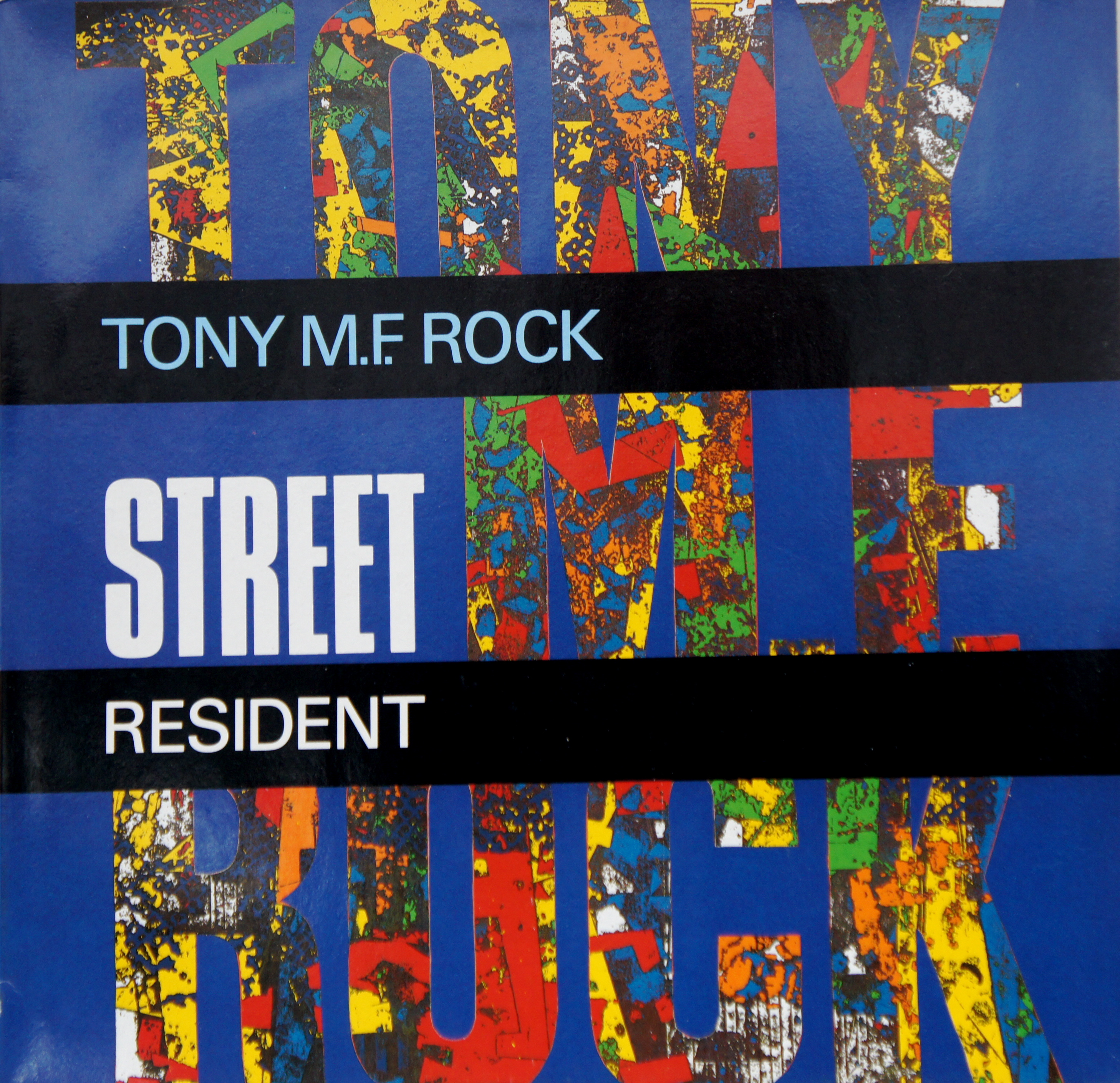 Tony M.F. Rock - Street Resident 