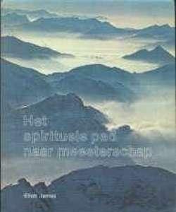 Het spirituele pad naar meesterschap, Elliott James