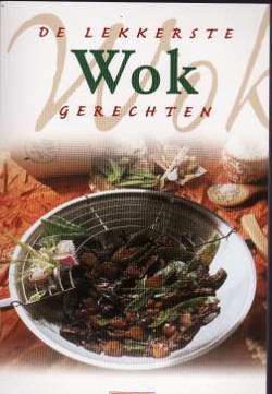 De lekkerste Wok gerechten