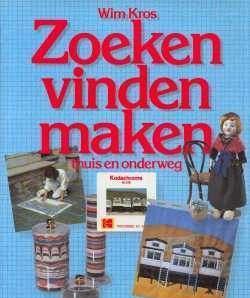 Zoeken vinden maken thuis en onderweg, Wim Kros