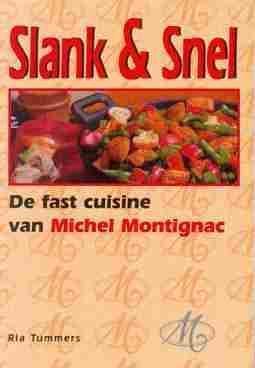Slank en snel, de fast cuisine van michel Montignac