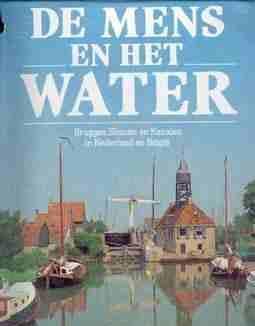De mens en het water, bruggen sluizen e