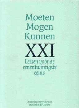 Moeten mogen kunnen, XXI lessen voor de 21ste eeuw,