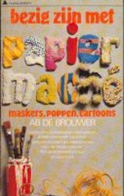 Bezig zijn met maskers, poppen, cartoons, Ab De Brouwer