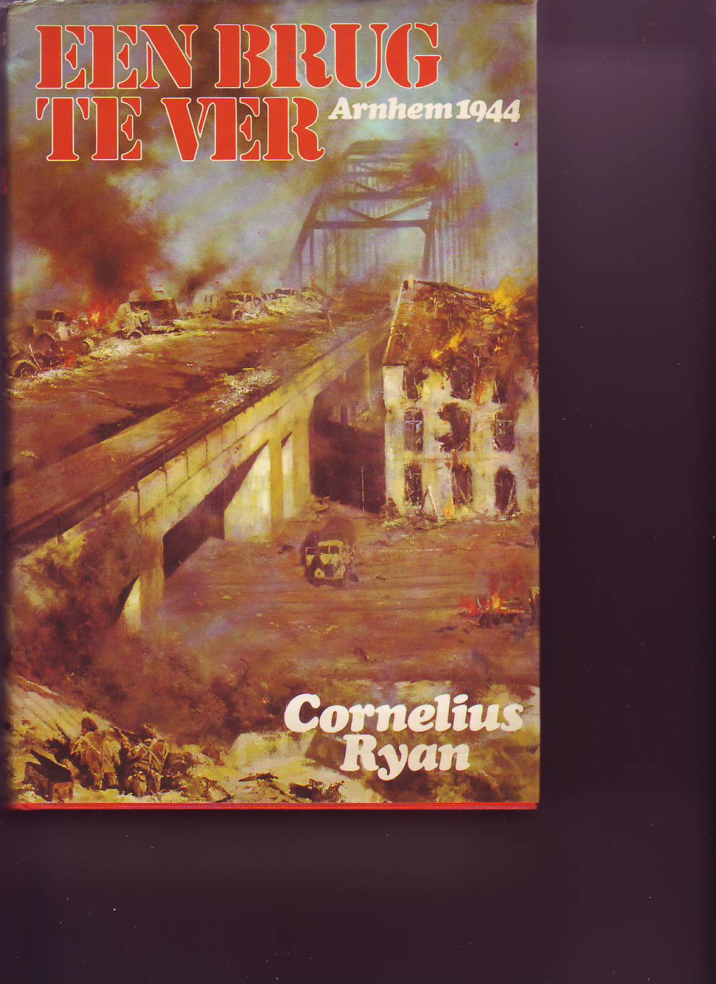 Een brug te ver ( Cornelius Ryan )
