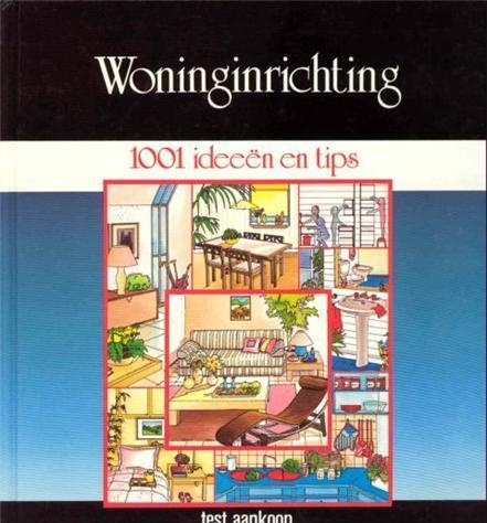 WONINGINRICHTING 1001 IDEEËN EN TIPS, door Daniel Delville